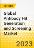 Global Antibody Hit Generation and Screening Market: Analysis and Forecast, 2023-2032- Product Image