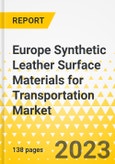 Europe Synthetic Leather Surface Materials for Transportation Market - Analysis and Forecast, 2023-2032- Product Image