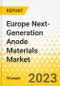 Europe Next-Generation Anode Materials Market - Analysis and Forecast, 2023-2032 - Product Image