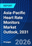 Asia-Pacific Heart Rate Monitors Market Outlook, 2031- Product Image