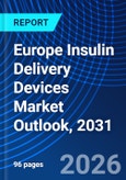 Europe Insulin Delivery Devices Market Outlook, 2031- Product Image