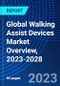 Global Walking Assist Devices Market Overview, 2023-2028 - Product Image