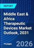 Middle East & Africa Therapeutic Devices Market Outlook, 2031- Product Image