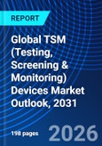 Global TSM (Testing, Screening & Monitoring) Devices Market Outlook, 2031- Product Image