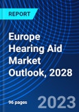 Europe Hearing Aid Market Outlook, 2028- Product Image