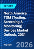 North America TSM (Testing, Screening & Monitoring) Devices Market Outlook, 2031- Product Image
