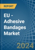 EU - Adhesive Bandages - Market Analysis, Forecast, Size, Trends and Insights- Product Image