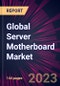 Global Server Motherboard Market 2024-2028 - Product Thumbnail Image