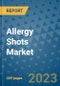 Allergy Shots Market - Global Industry Analysis, Size, Share, Growth, Trends, and Forecast 2031 - By Product, Technology, Grade, Application, End-user, Region: (North America, Europe, Asia Pacific, Latin America and Middle East and Africa) - Product Image