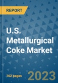 U.S. Metallurgical Coke Market - Industry Analysis, Size, Share, Growth, Trends, and Forecast 2031 - By Product, Technology, Grade, Application, End-user, Country: (U.S.)- Product Image