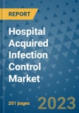 Hospital Acquired Infection Control Market - Global Industry Analysis, Size, Share, Growth, Trends, and Forecast 2031 - By Product, Technology, Grade, Application, End-user, Region: (North America, Europe, Asia Pacific, Latin America and Middle East and Africa)- Product Image