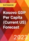 Kosovo GDP Per Capita (Current US) Forecast - Product Image