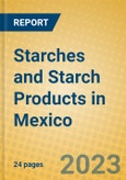 Starches and Starch Products in Mexico- Product Image