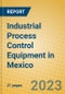 Industrial Process Control Equipment in Mexico - Product Thumbnail Image
