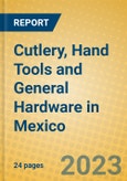 Cutlery, Hand Tools and General Hardware in Mexico- Product Image