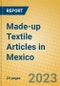 Made-up Textile Articles in Mexico - Product Thumbnail Image