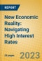 New Economic Reality: Navigating High Interest Rates - Product Image