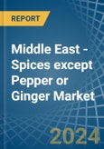 Middle East - Spices except Pepper or Ginger - Market Analysis, Forecast, Size, Trends and Insights- Product Image