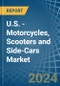 U.S. - Motorcycles, Scooters and Side-Cars - Market Analysis, Forecast, Size, Trends and Insights - Product Image
