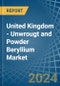 United Kingdom - Unwrougt and Powder Beryllium - Market Analysis, Forecast, Size, Trends and Insights - Product Thumbnail Image