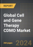 Global Cell and Gene Therapy CDMO Market: Analysis By Type, Application, Indication, By Region, By Country: Market Insights and Forecast- Product Image