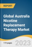 Global Australia Nicotine Replacement Therapy Market Size, Share & Trends Analysis Report by Product (Nicotine Replacement Therapy, E-Cigarettes), Distribution Channel (Online, Offline), and Segment Forecasts, 2024-2030- Product Image
