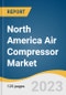 North America Air Compressor Market Size, Share & Trends Analysis Report by Type (Stationary), Product (Reciprocating), Lubrication, Application (Manufacturing), Operating Mode (Electric), Power Range, Country and Segment Forecasts, 2024-2030 - Product Image