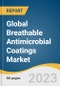 Global Breathable Antimicrobial Coatings Market Size, Share & Trends Analysis Report by Application (Indoor Air Quality, Mold Remediation, Textiles), Region, and Segment Forecasts, 2024-2030 - Product Thumbnail Image