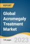 Global Acromegaly Treatment Market Size, Share & Trends Analysis Report by Drug Type (Somatostatin Analogs, GHRA), End-use (Hospitals & Clinics), Region, and Segment Forecasts, 2023-2030 - Product Image