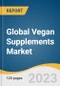 Global Vegan Supplements Market Size, Share & Trends Analysis Report by Ingredient (Vitamins & Minerals, Protein Supplements), Form (Capsules, Tablets), Distribution Channel, Region, and Segment Forecasts, 2024-2030 - Product Image