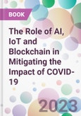 The Role of AI, IoT and Blockchain in Mitigating the Impact of COVID-19- Product Image