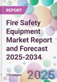 Fire Safety Equipment Market Report and Forecast 2025-2034- Product Image