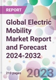 Global Electric Mobility Market Report and Forecast 2024-2032- Product Image