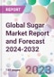 Global Sugar Market Report and Forecast 2024-2032 - Product Image