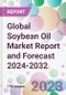 Global Soybean Oil Market Report and Forecast 2024-2032 - Product Thumbnail Image