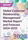 Global Customer Relationship Management Market Report and Forecast 2024-2032- Product Image