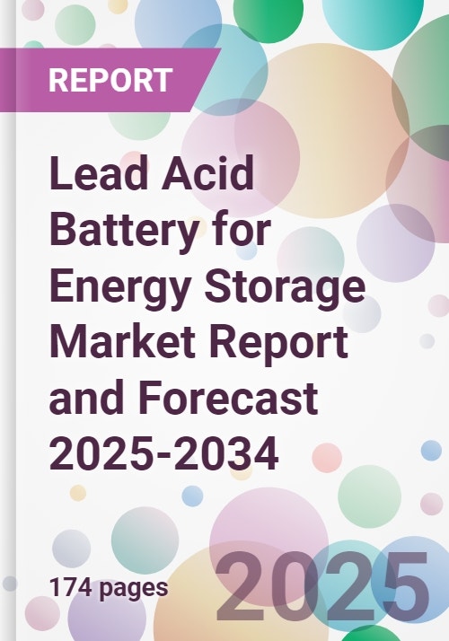 Lead Acid Battery for Energy Storage Market Report and Forecast 2025-2034