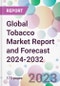 Global Tobacco Market Report and Forecast 2024-2032 - Product Image