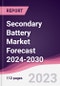 Secondary Battery Market Forecast 2024-2030 - Product Image