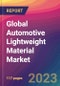 Global Automotive Lightweight Material Market Size, Market Share, Application Analysis, Regional Outlook, Growth Trends, Key Players, Competitive Strategies and Forecasts, 2024 to 2032 - Product Thumbnail Image