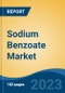 Sodium Benzoate Market - Global Industry Size, Share, Trends, Opportunity, and Forecast, 2018-2028F - Product Image