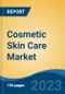 Cosmetic Skin Care Market - Global Industry Size, Share, Trends, Opportunity, and Forecast, 2018-2028F - Product Image