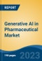 Generative AI in Pharmaceutical Market - Global Industry Size, Share, Trends, Opportunity, and Forecast, 2018-2028F - Product Image