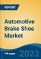 Automotive Brake Shoe Market - Global Industry Size, Share, Trends, Opportunity, and Forecast, 2018-2028F - Product Thumbnail Image