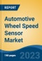 Automotive Wheel Speed Sensor Market - Global Industry Size, Share, Trends, Opportunity, and Forecast, 2018-2028F - Product Image