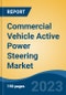 Commercial Vehicle Active Power Steering Market - Global Industry Size, Share, Trends, Opportunity, and Forecast, 2018-2028F - Product Thumbnail Image