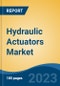 Hydraulic Actuators Market - Global Industry Size, Share, Trends, Opportunity, and Forecast, 2018-2028F - Product Thumbnail Image