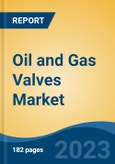 Oil and Gas Valves Market - Global Industry Size, Share, Trends, Opportunity, and Forecast, 2018-2028F- Product Image