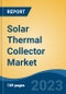 Solar Thermal Collector Market - Global Industry Size, Share, Trends, Opportunity, and Forecast, 2018-2028F - Product Thumbnail Image