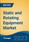 Static and Rotating Equipment Market - Global Industry Size, Share, Trends, Opportunity, and Forecast, 2018-2028F - Product Thumbnail Image